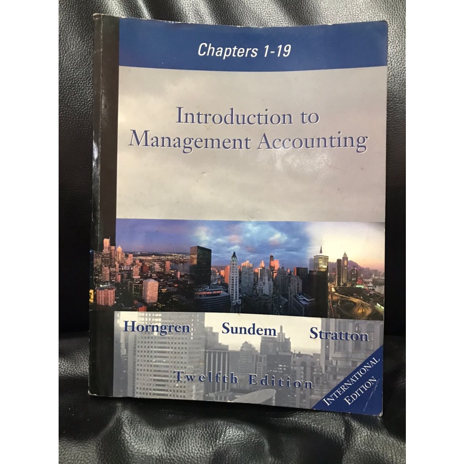 Introduction To Management Accounting, Chapters 1-19 (International ...