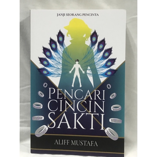 PENCARI CINCIN SAKTI Janji Seorang Pencinta Oleh Aliff Mustafa. [PATRIOTS]