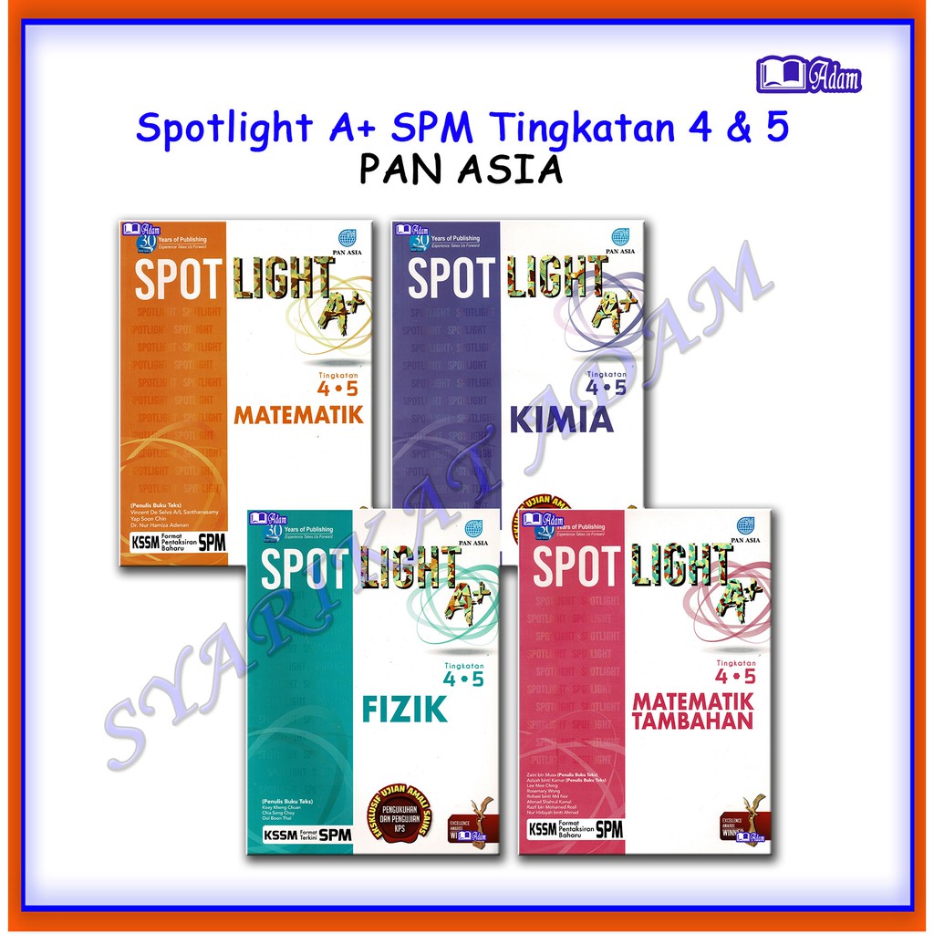 [ADM] BUKU RUJUKAN SPM: SPOTLIGHT A+ SPM TINGKATAN 4 & 5 PAN ASIA ...
