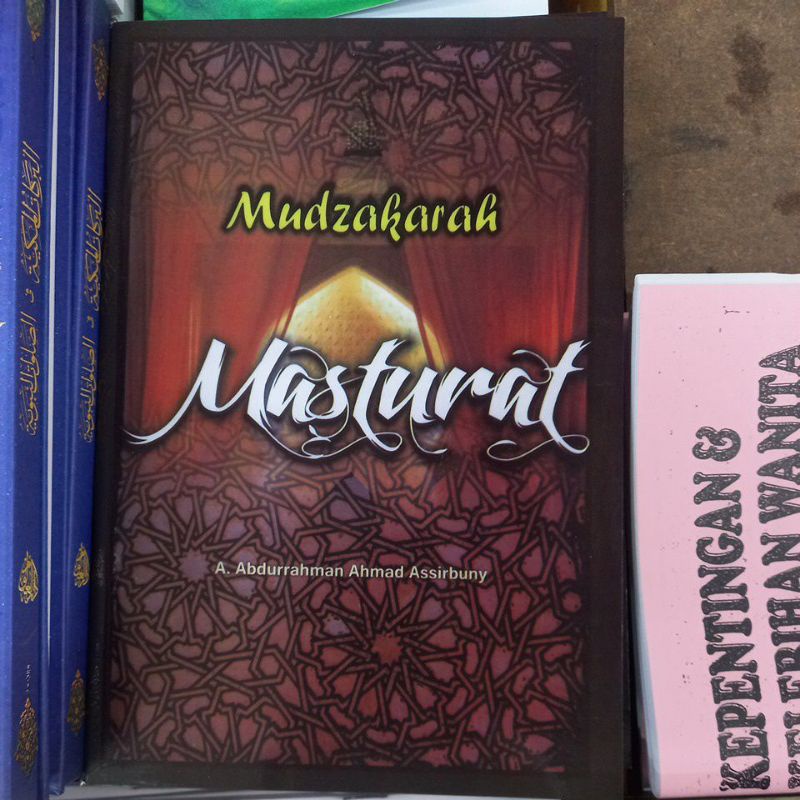 Keutamaan Masturah, Mudzakarah Masturat, Kepentingan dan Kelebihan Wanita & Tertib Usaha Masturat