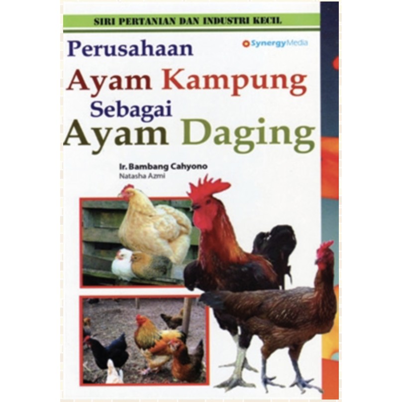 Siri Pertanian & Industri Kecil - Perusahaan Ayam Kampung Sebagai 