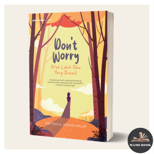Buku Don’t Worry, Allah Lebih Tahu Yang Terbaik