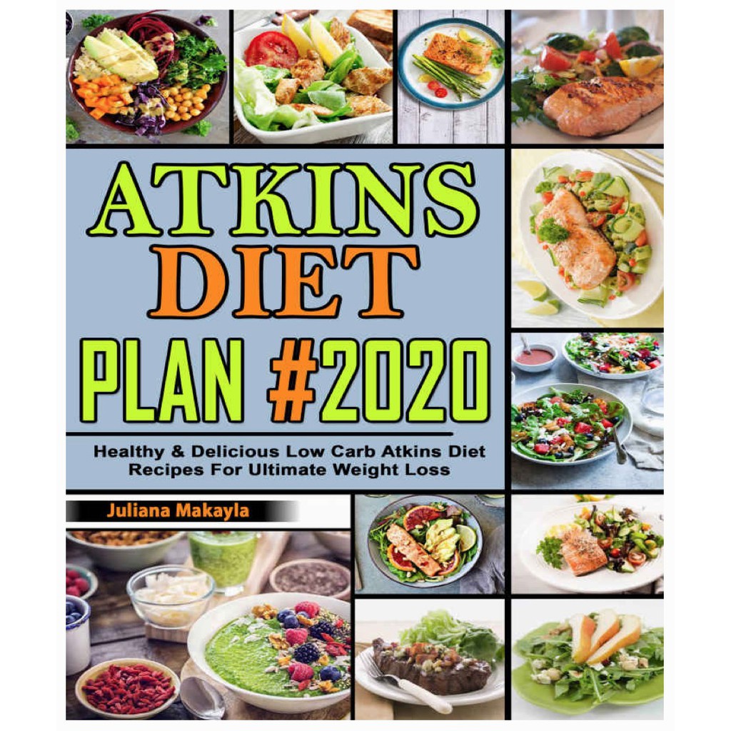 Ebook Atkins Diet Plan Healthy Delicious Low Carb Atkins Diet Recipes For Ultimate Weight Loss Shopee Malaysia