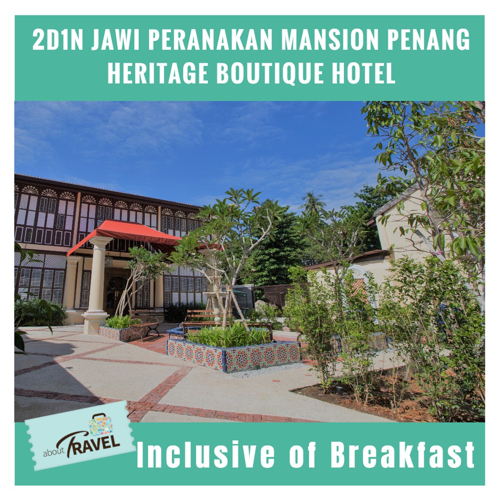 2D1N Jawi Peranakan Mansion Penang Heritage Boutique Hotel