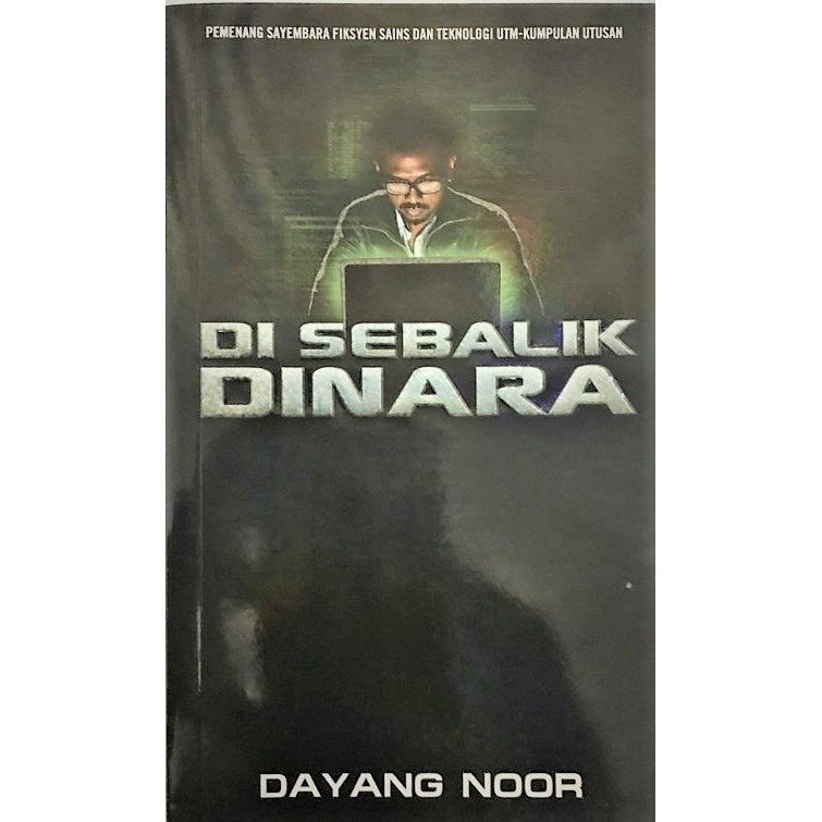 Di Sebalik Dinara Oleh Dayang Noor (Pemenang Sayembara Novel Fiksyen S ...