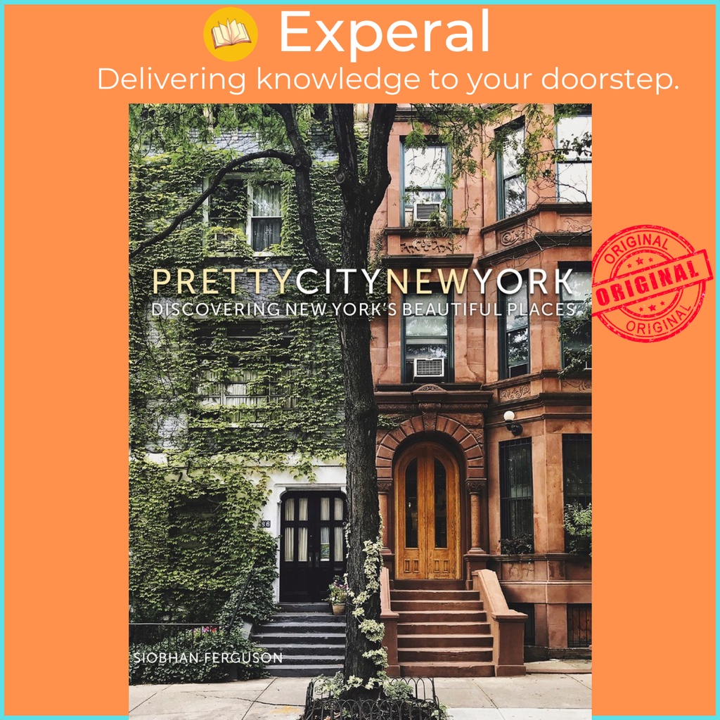 prettycitynewyork : Discovering New York's Beautiful Places by Siobhan Ferguson (UK edition, hardcover)