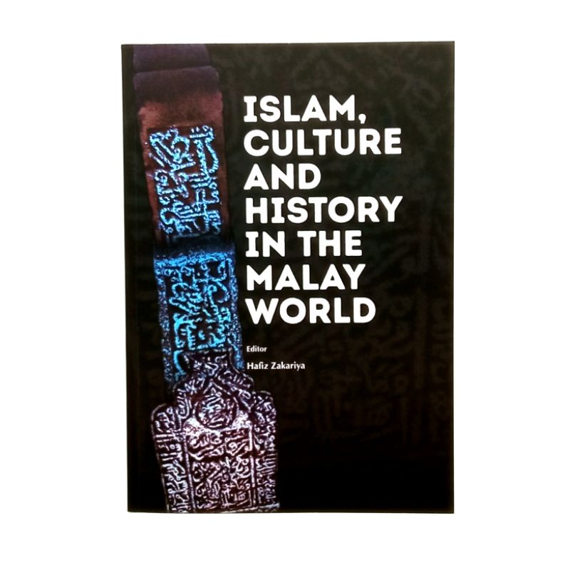 Islam Culture and History in The Malay World