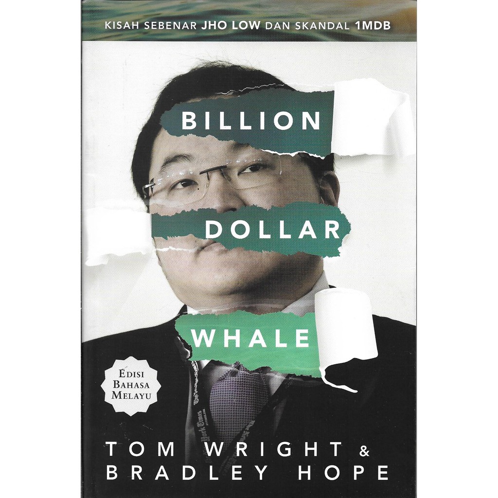 Billion Dollar Whale: Kisah Sebenar Jho Low Dan Skandal 1MDB (Edisi Bahasa Melayu)