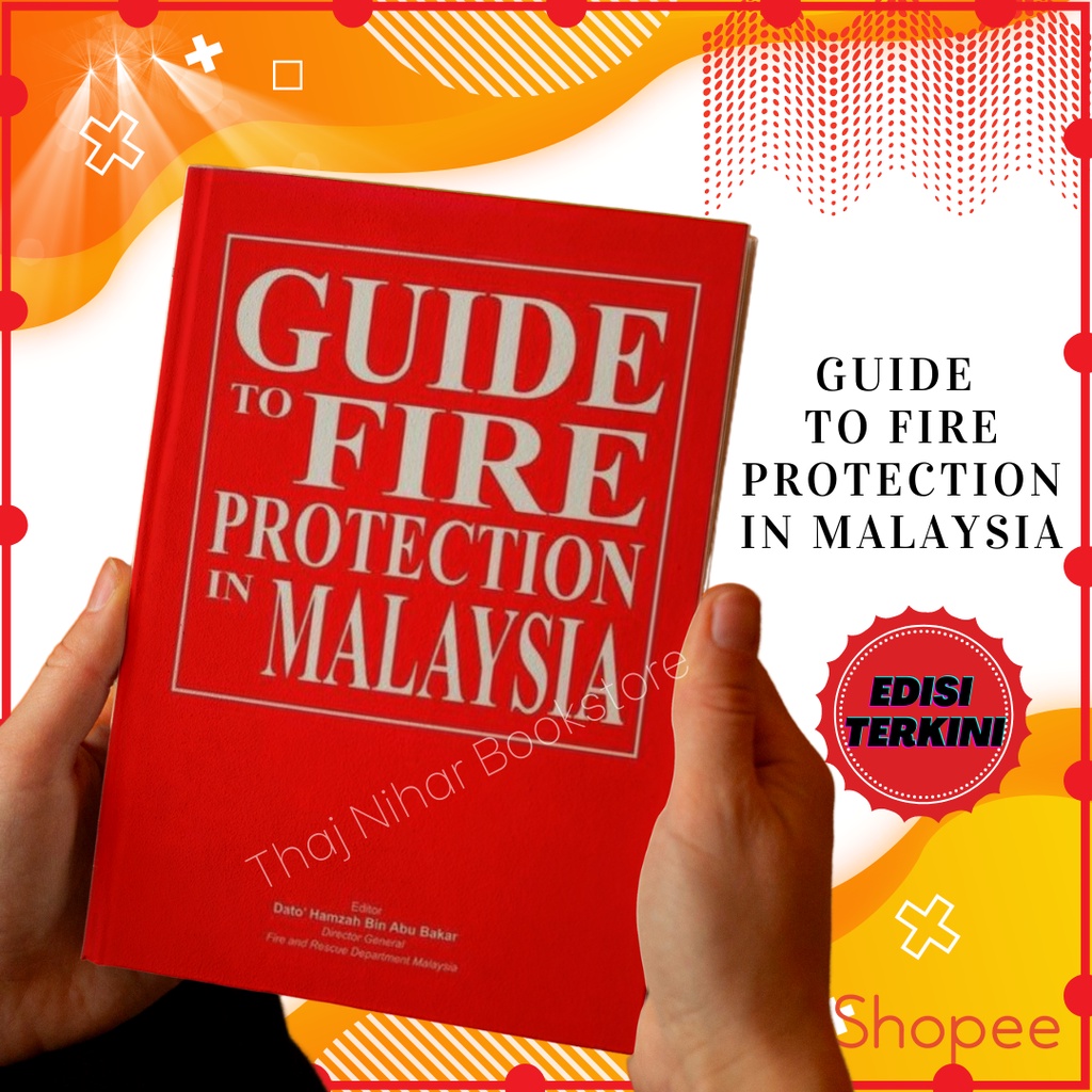 Guide To Fire Protection In Malaysia - Editor Dato' Hamzah Bin Abu Bakar