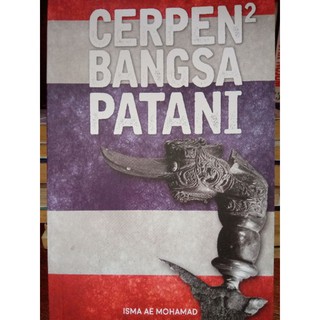 Perjuangan Muslim Patani Sejarah Panjang Penindasan Dan Cita Cita Perdamaian Di Patani Darussalam Shopee Malaysia