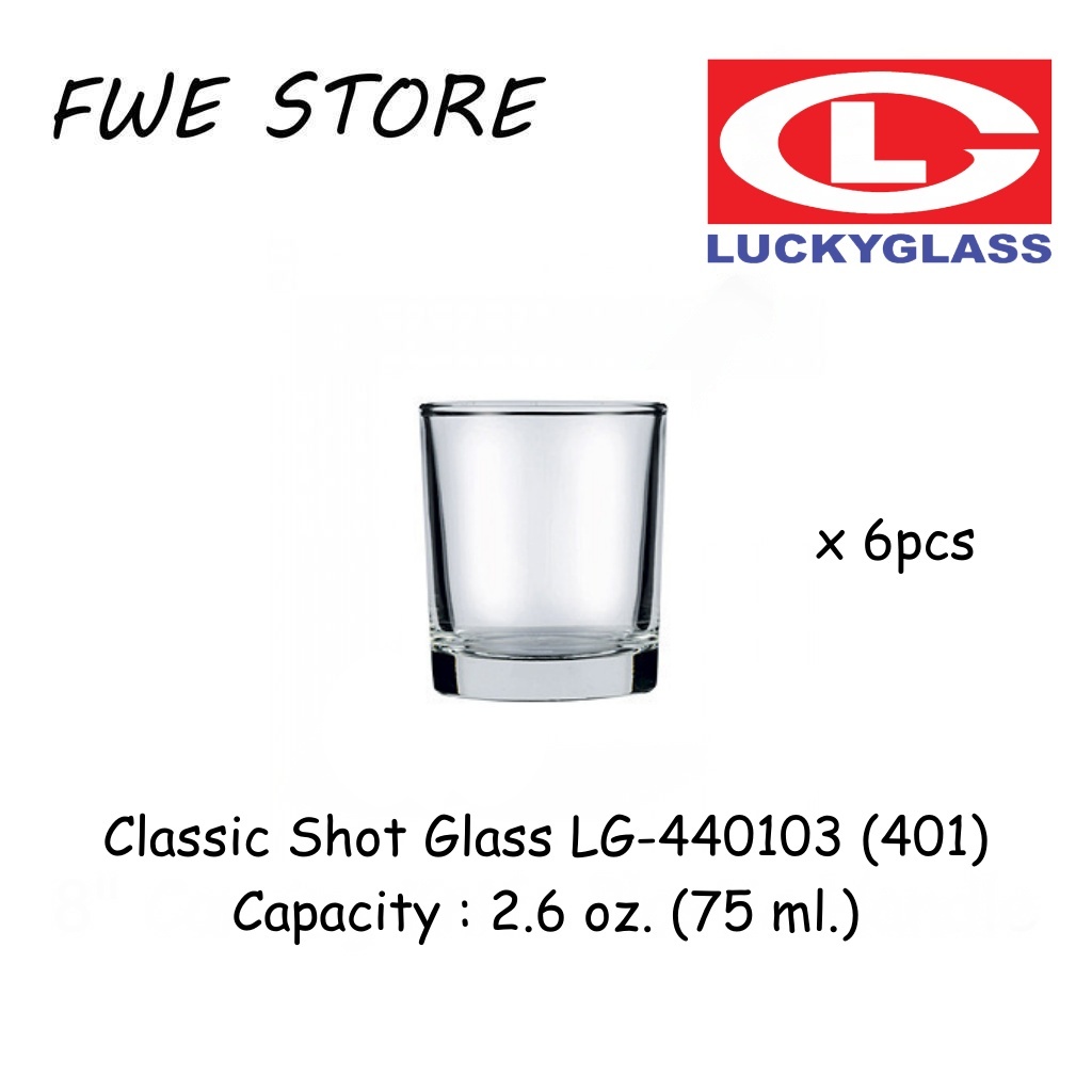 Lucky Glassware LG-401 Classic Shot Glass Set of 6pcs - 2.6 oz. (75 ml.)