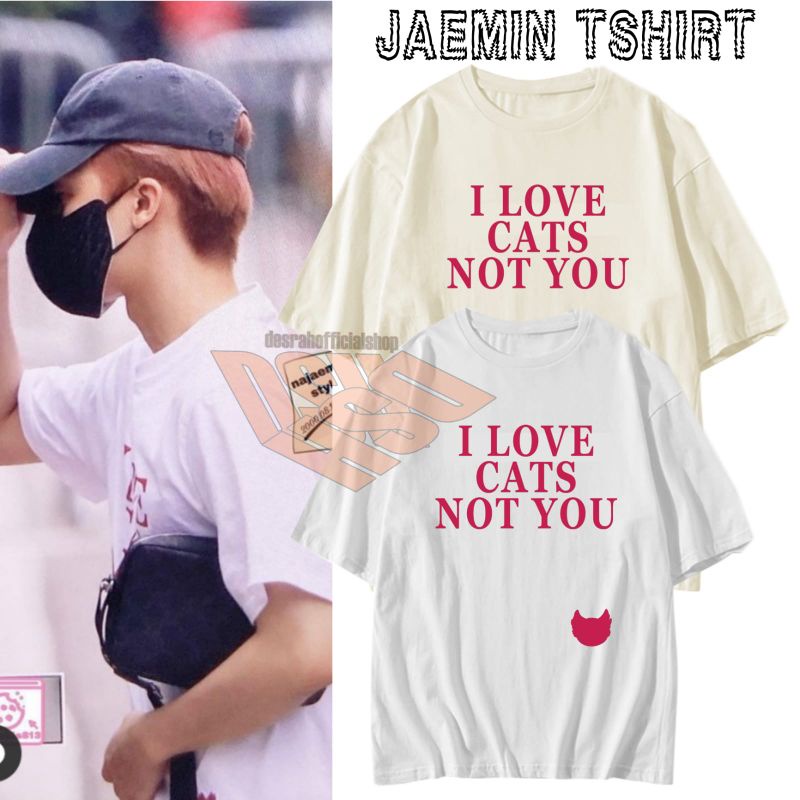 i love cats not you shirt jaemin
