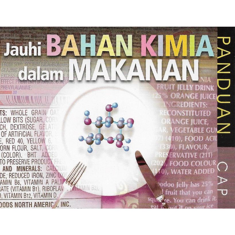 Persatuan Pengguna Pulau Pinang - Panduan_CAP - Jauhi Bahan Kimia dalam MAKANAN (Buku ini ada edisi English dan Cina)