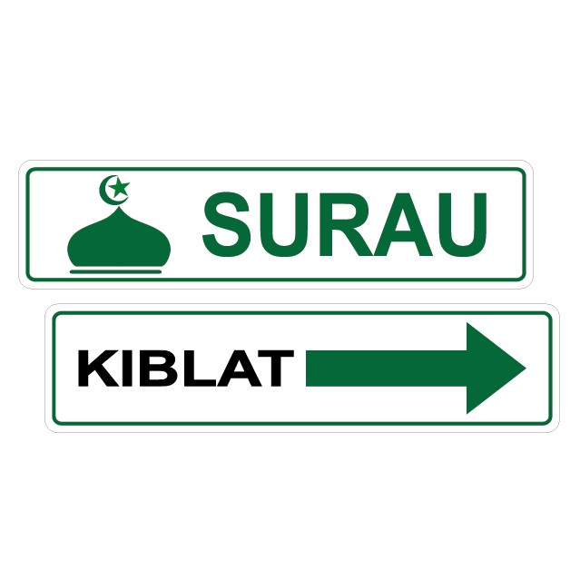 SURAU KIBLAT WITH ARROW SIGN STICKER 2'S 50X200MM..WE ACCEPT CUSTOM