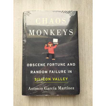 Chaos Monkeys: Obscene Fortune and Random Failure in Silicon Valley