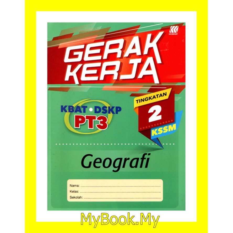 Myb Buku Latihan Gerak Kerja Kbat Dskp Kssm Tingkatan 2 Geografi Sasbadi Shopee Malaysia