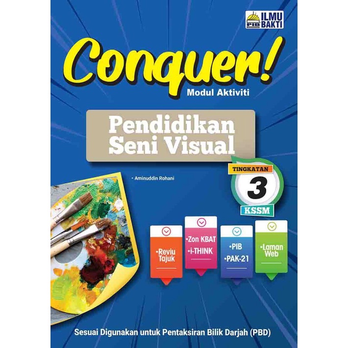 CONQUER! MODUL AKTIVITI PT3 PENDIDIKAN SENI VISUAL TINGKATAN 3 KSSM
