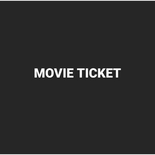 Movie Ticket - PLEASE CHAT BEFORE PLACE ORDER