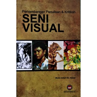 Perkembangan Penulisan & Kritikan Seni Visual | Mohd Johari Ab. Hamid  (Buku Anda | UPSI Press)