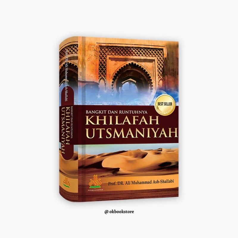 [Ready Stock] Bangkit Dan Runtuhnya Khilafah Utsmaniyah/Uthmaniyah Oleh ...