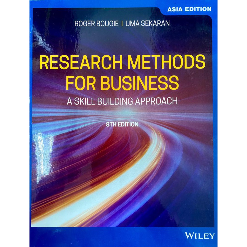 Research Methods For Business: A Skill Building Approach ...