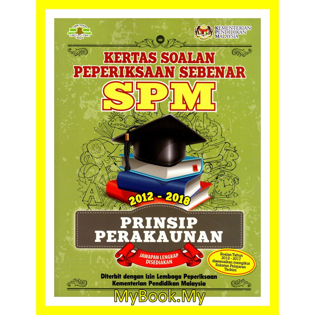 MyB Buku Latihan : Kertas Soalan Peperiksaan Sebenar SPM 2012-2018