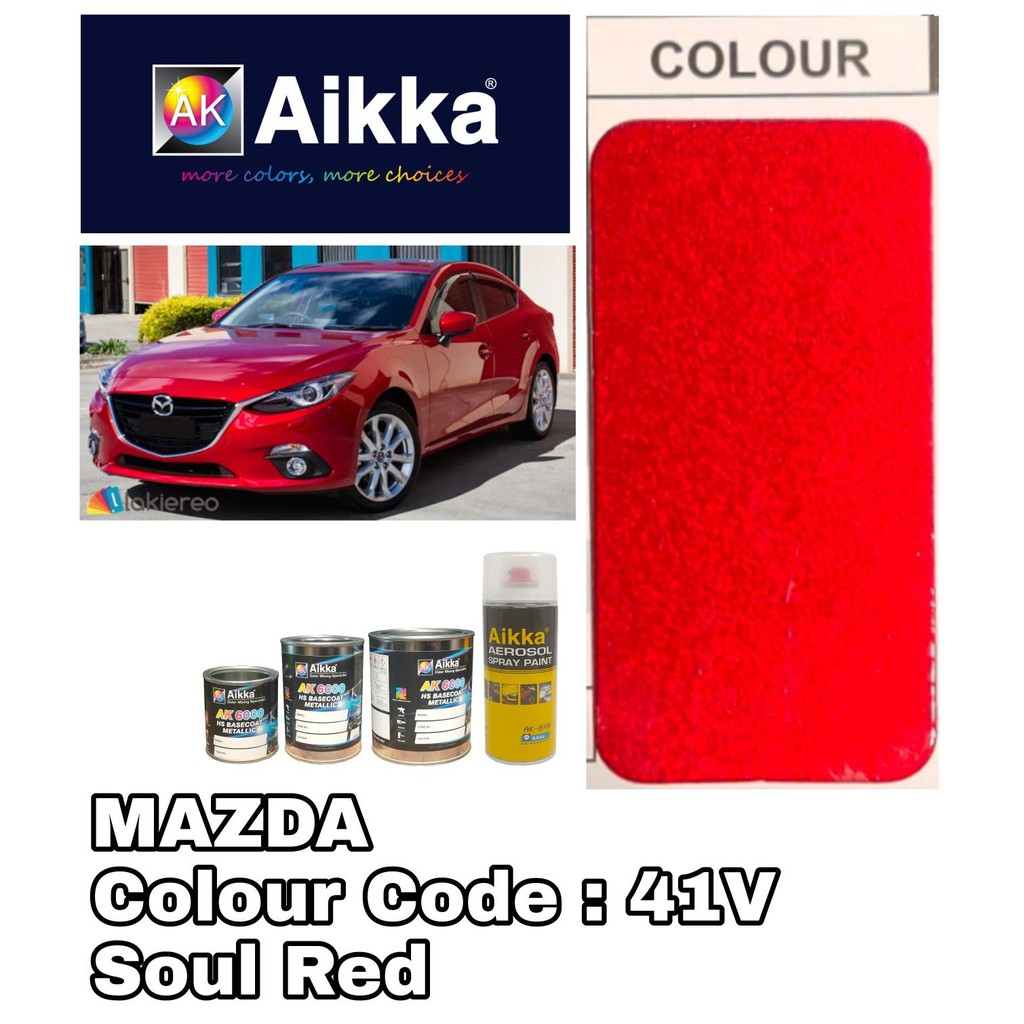 AIKKA MAZDA 41V / Soul Red 2K CAR PAINTS | Shopee Malaysia