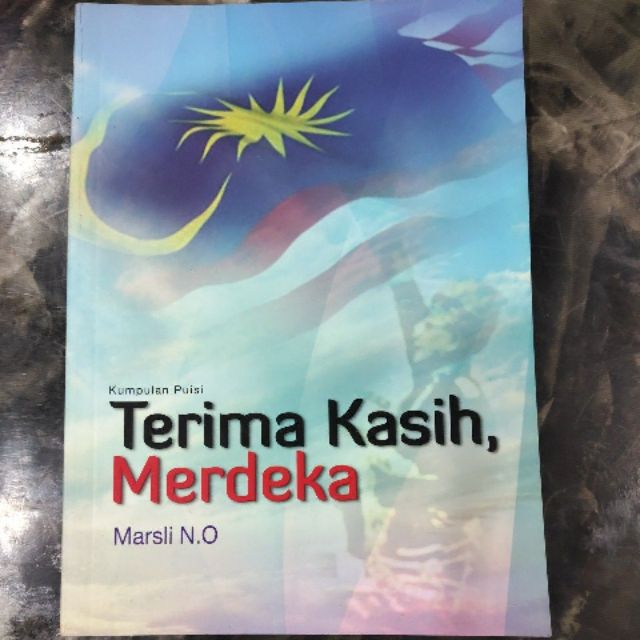 Kumpulan Puisi Terima Kasih Merdeka Marsli N O