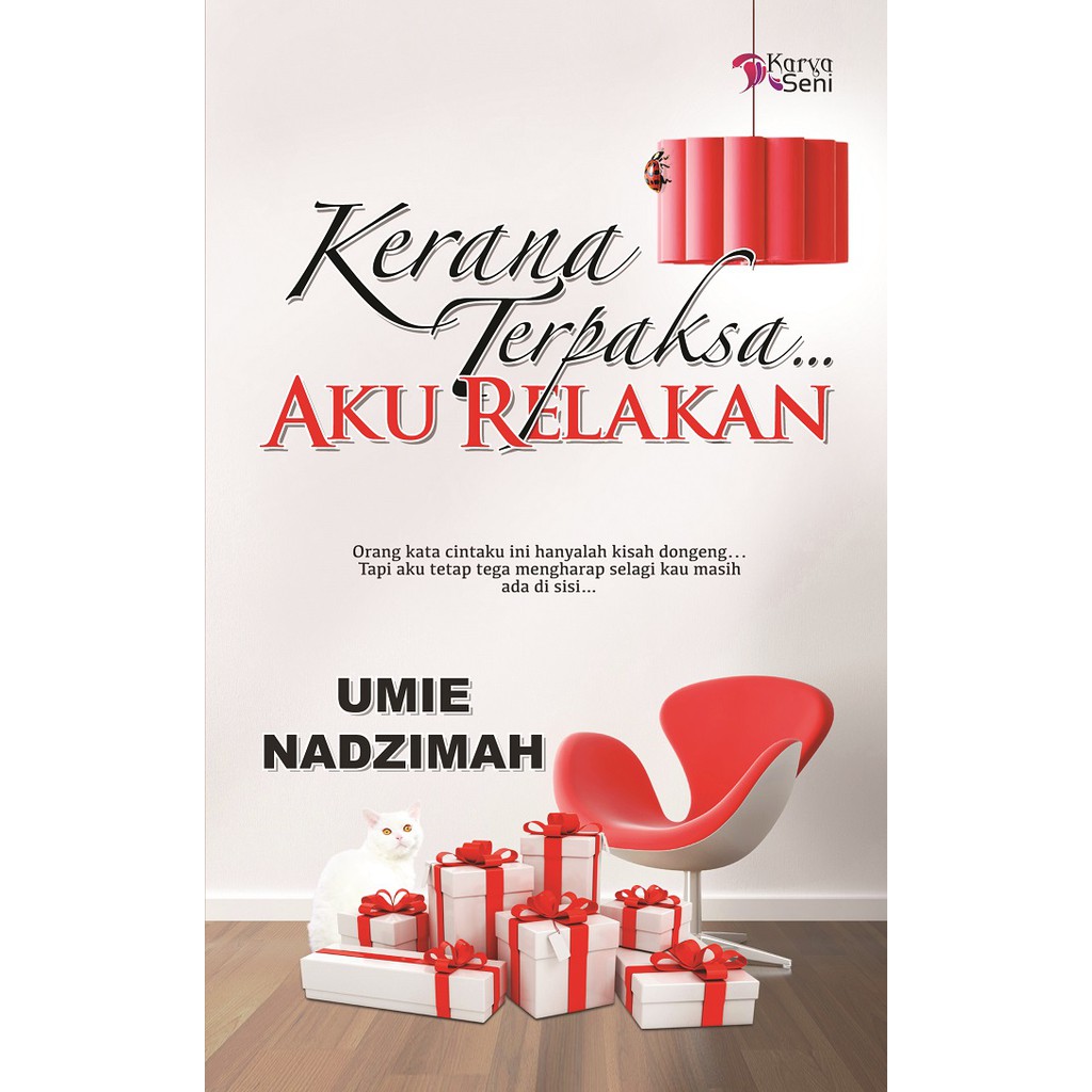 Novel: KERANA TERPAKSA... AKU RELAKAN | Penulis: Umie ...