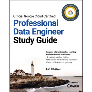 [Perfect Binding] Official Google Cloud Certified Professional Data Engineer Study Guide (2020)