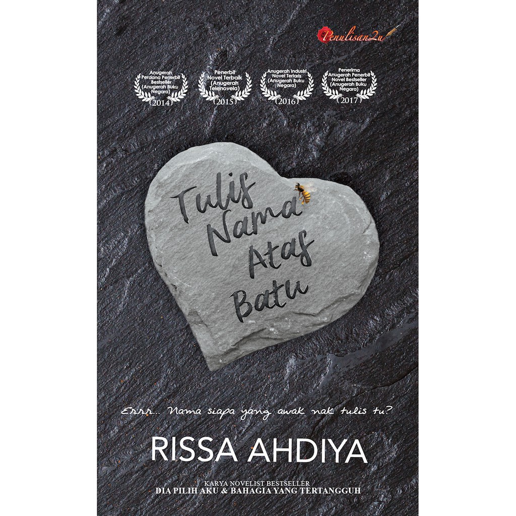 Karyaseni Novel: Tulis Nama Atas Batu : Rissa Ahdiya ISBN: 978-967-2321-14-9