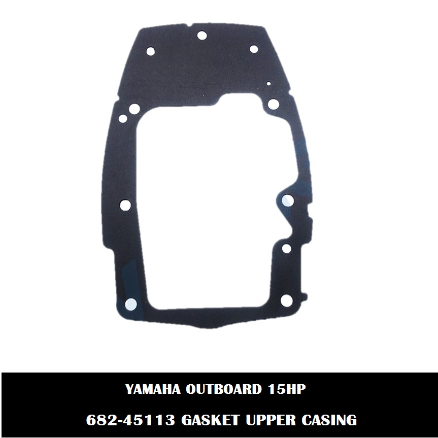 YAMAHA OUTBOARD 15HP GASKET UPPER CASING 68245113 (MATERIAL IRON) Shopee Malaysia