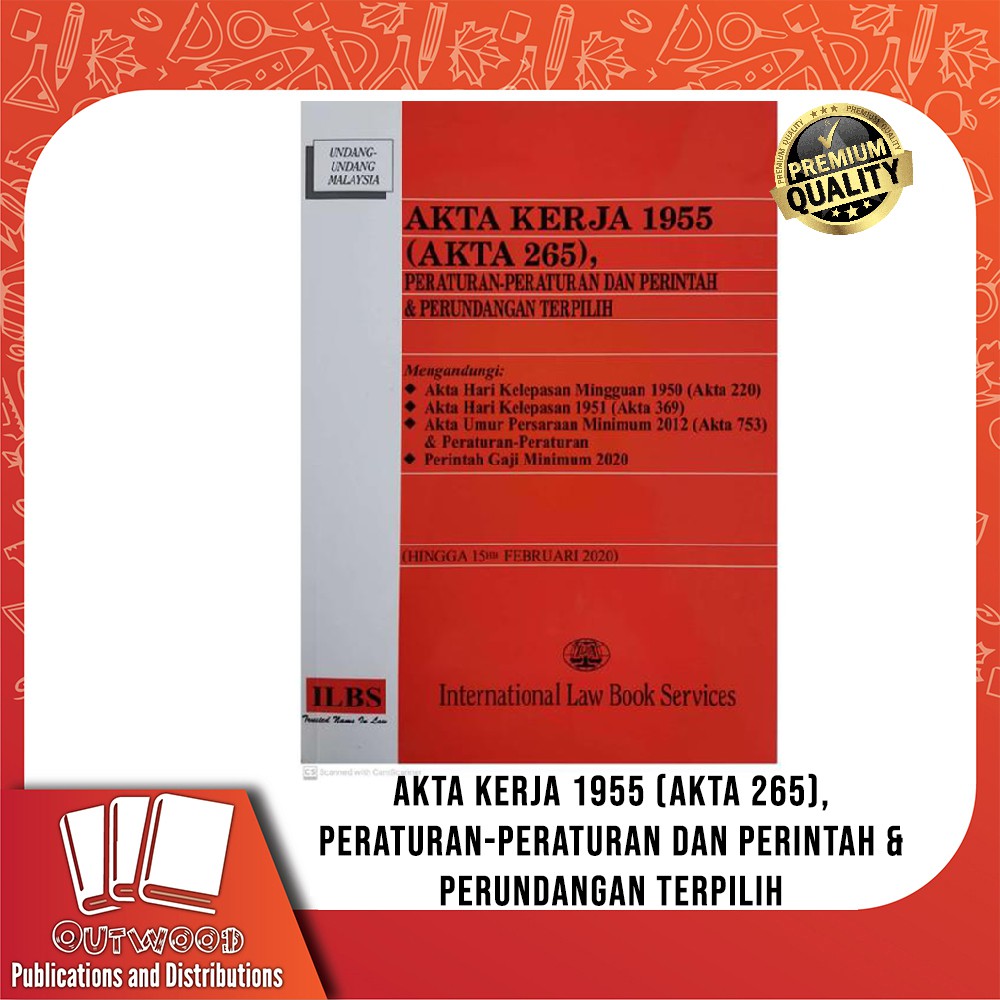 Akta Kerja 1955 Akta 265 Peraturan Peraturan Dan Perintah Perundangan Terpilih 15 Februari 2020 Ilbs Shopee Malaysia