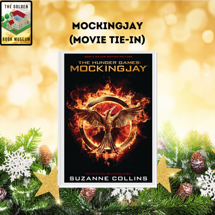 Mockingjay Movie Tie In Edition The Hunger Games 3 Suzanne Collins Shopee Malaysia