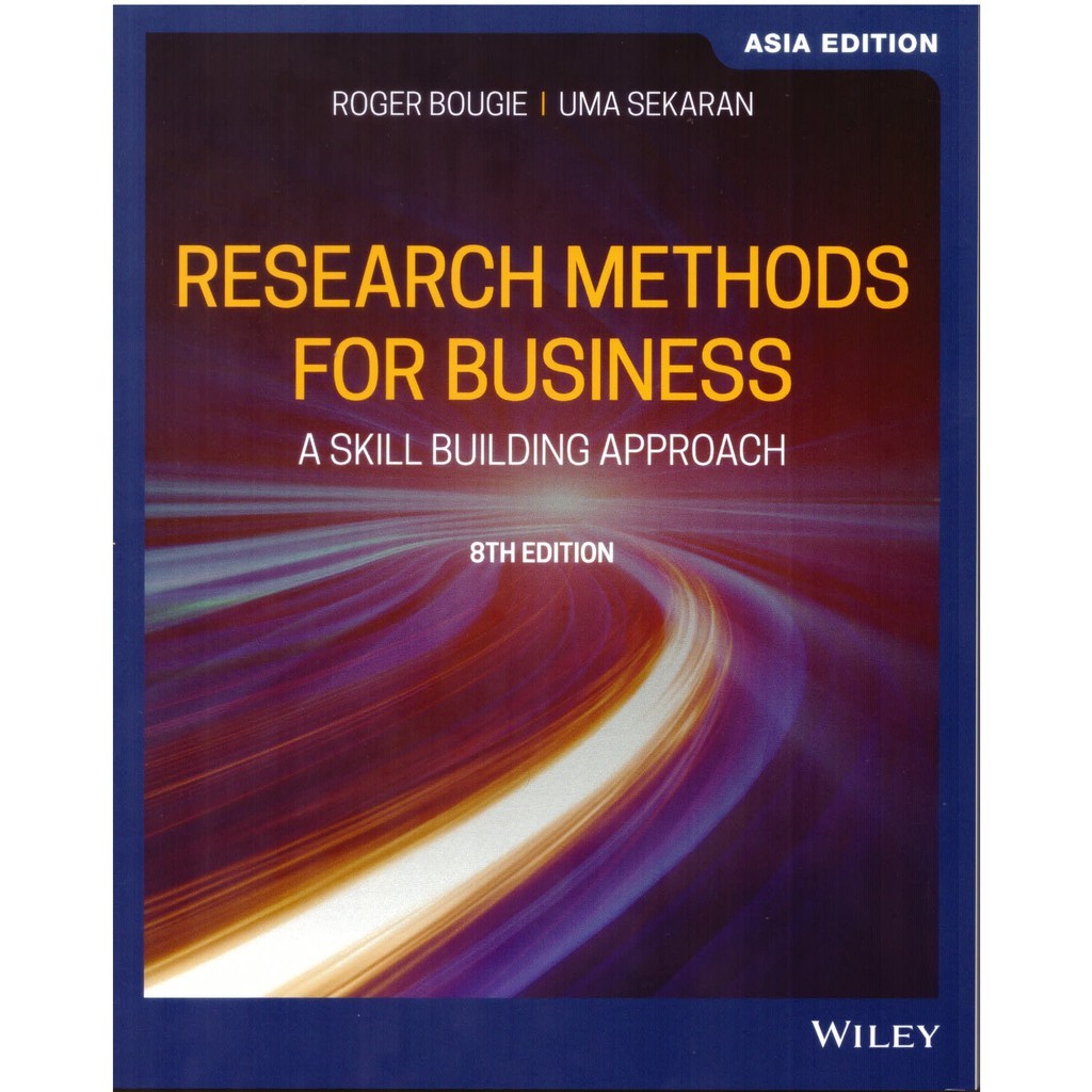 Research Methods For Business: A Skill Building Approach, 8th Edition ...