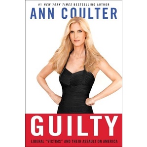 [BnB] Guilty: Liberal "Victims" and Their Assault on America by Ann Coulter (Condition: Good)