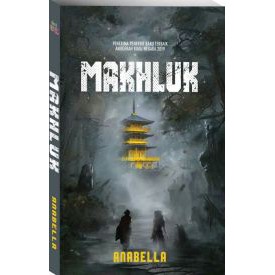 Novel MAKHLUK - Anabella [ Seram/Thriller/Misteri]