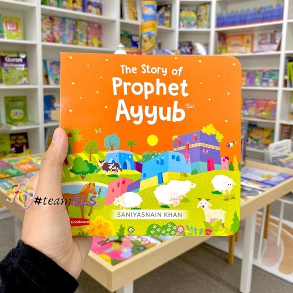 Goodword The Story of Prophet Ayyub (Childrens Board Book/The Stories of Prophet)