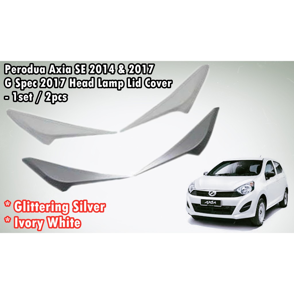 Perodua Axia SE 2014 & 2017 / G Spec 2017 Head Lamp Lid 