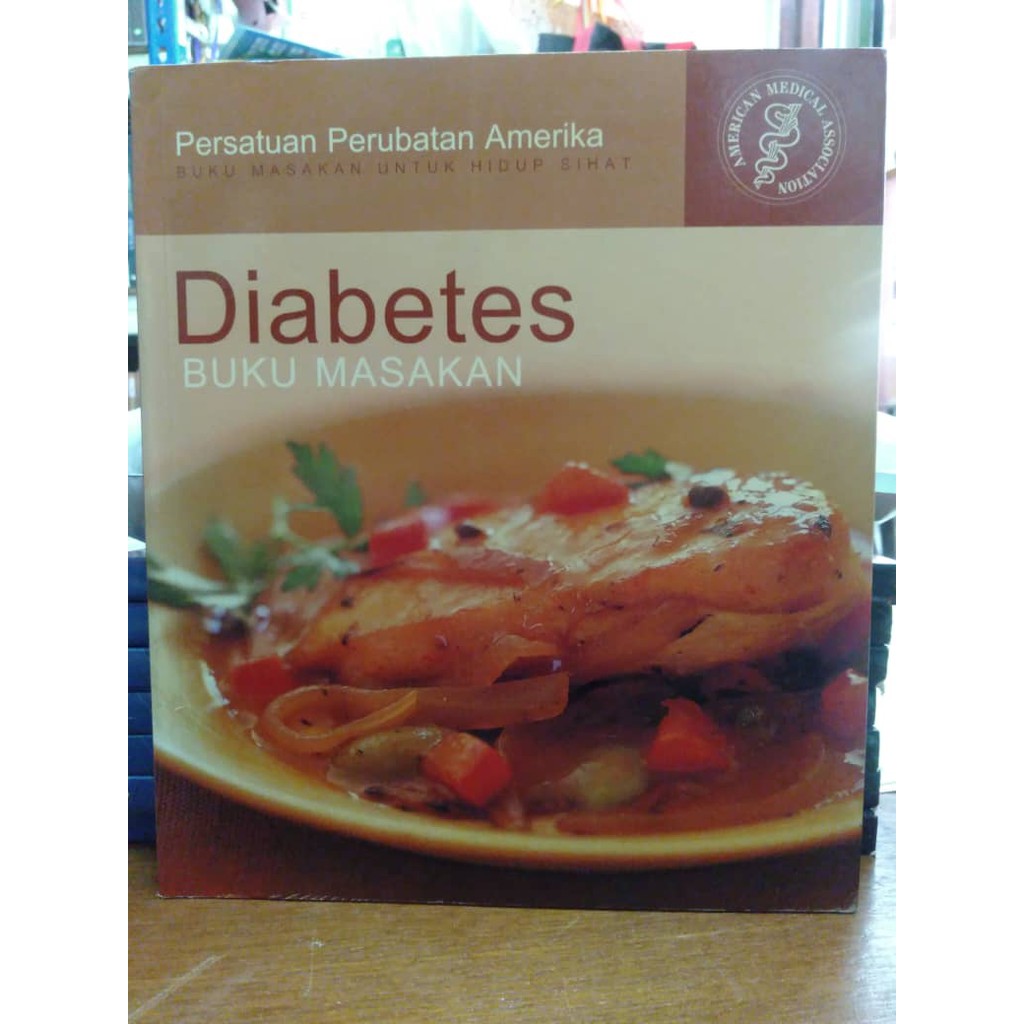 Diabetes Buku Masakan Persatuan Perubatan Amerika Buku Masakan Untuk Hidup Sihat Shopee Malaysia