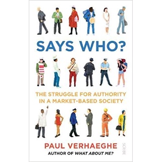 Says Who?: the struggle for authority in a market-based society - 9781911344445