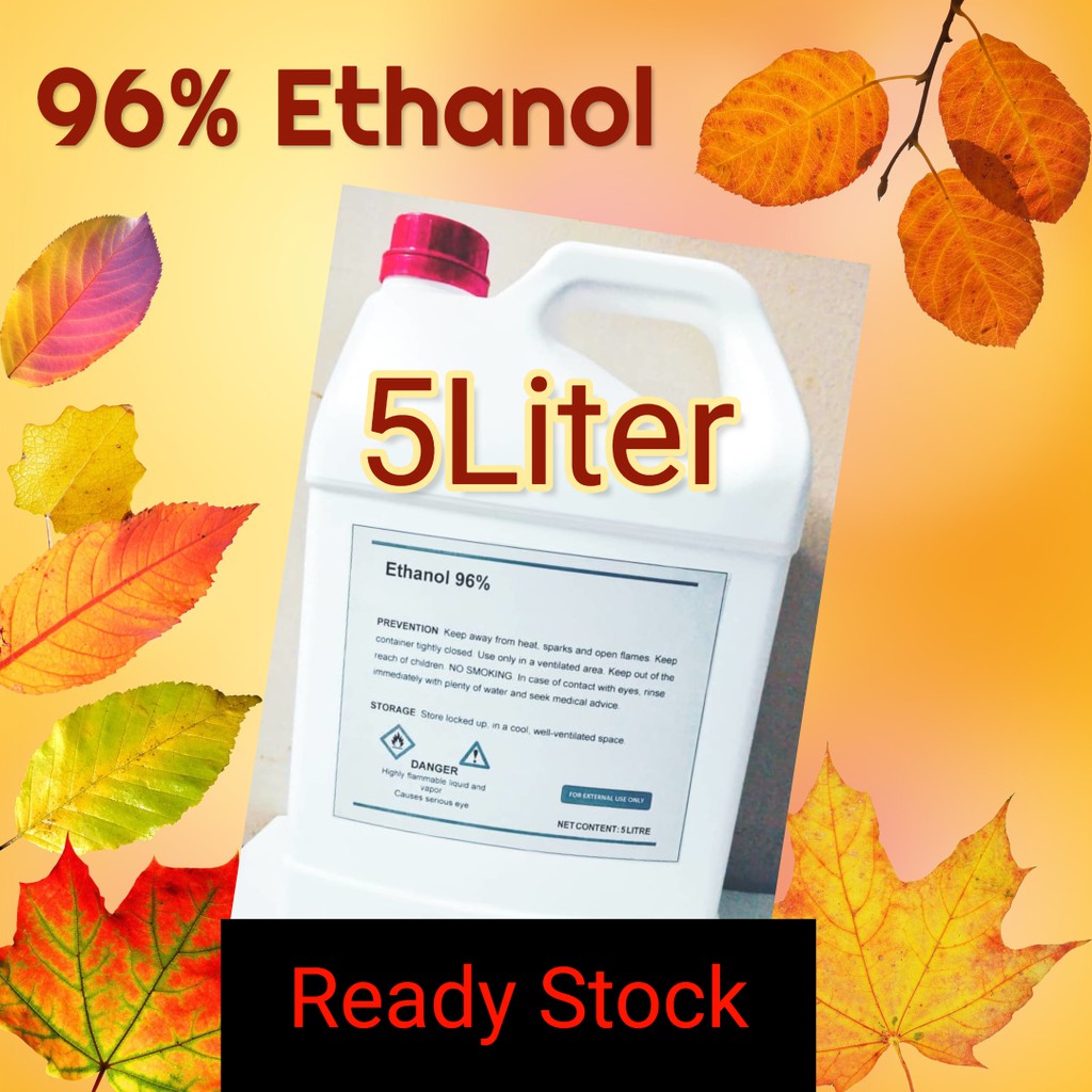 5Liter Ethanol 96 / Ethyl Alcohol 96 / Rubbing Alcohol/ Sanitizer (High Purity without