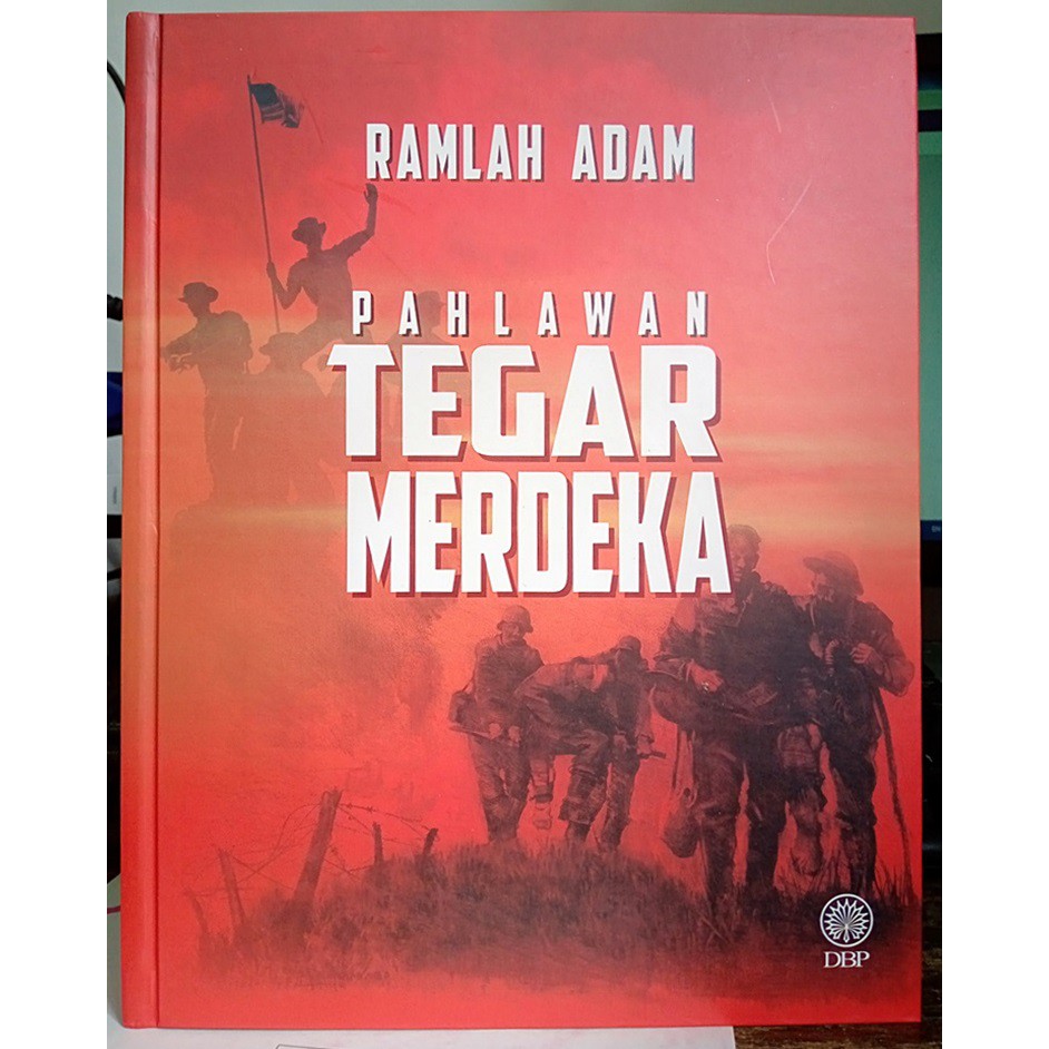 Dbp Pahlawan Tegar Merdeka Ramlah Adam Dewan Bahasa Dan Pustaka 2014 638ms Hard Cover Buku Besa Shopee Malaysia