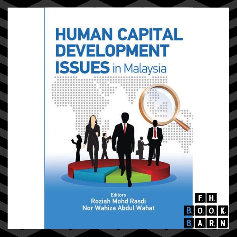 Human Capital Development Issues in Malaysia (UPM Press)