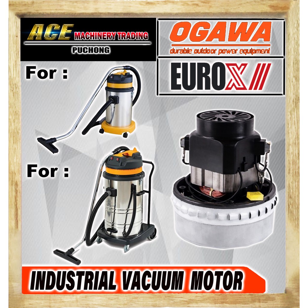 Europower / Ogawa Industrial Vacuum Motor 1200w Can Use For Any Vacuum