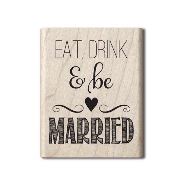 Hampton Art Eat, Drink & Be Married Rubber Stamp