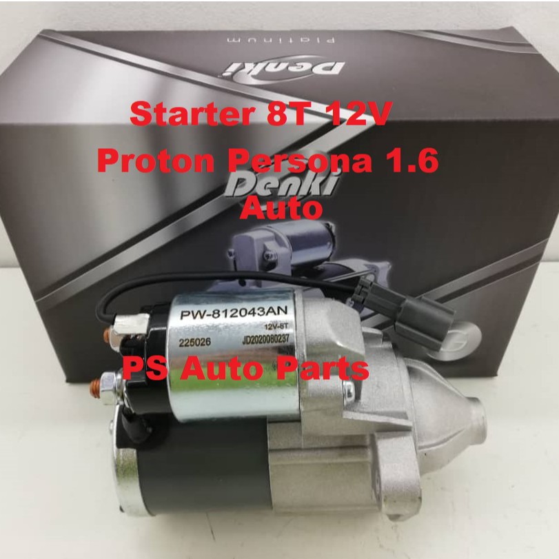 Proton Persona 1.6 Auto Starter Motor 8T 12V Denki Platinum Grade PW812043 Starter Persona Auto