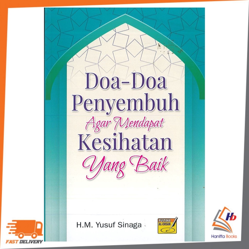 PUSTAKA AL EHSAN DOA DOA PENYEMBUH AGAR MENDAPAT KESIHATAN YANG BAIK 9789833204373