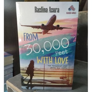 READY STOCK NOVEL FROM 30,000 FEET WITH LOVE KARYA RAZLINA AZURA