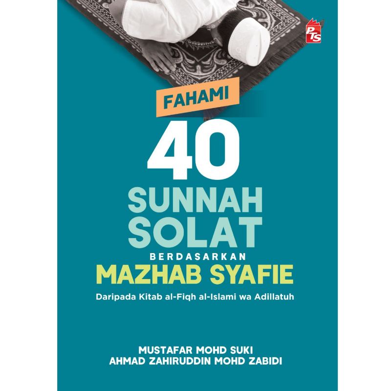 Fahami 40 Sunnah Solat Berdasarkan Mazhab Syafie Daripada Kitab Al Fiqh